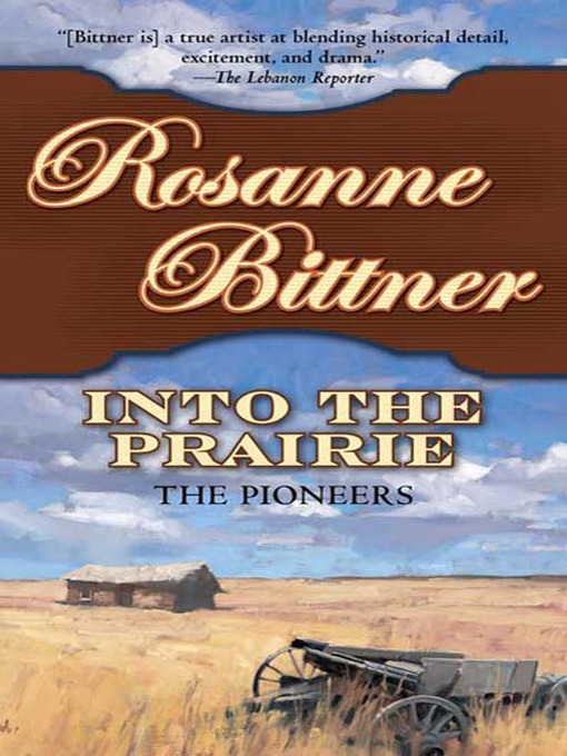 Title details for Into the Prairie by Rosanne Bittner - Wait list